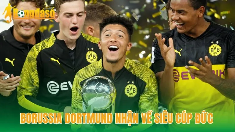 Borussia Dortmund nhận về siêu cúp Đức